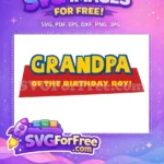 Free Grandpa Blue Yellow Free Birthday Boy Toy Story Free SVG - Instant Download