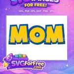 Free Yellow Blue Lettering Free Mom Text Toy Story Free SVG - Instant Download