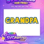Free Blue Yellow Grandpa Free Bold Font Free SVG - Instant Download