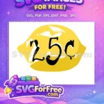 Free Yellow Lemonade Free Twenty-Five Cents Lemon Free SVG - Instant Download