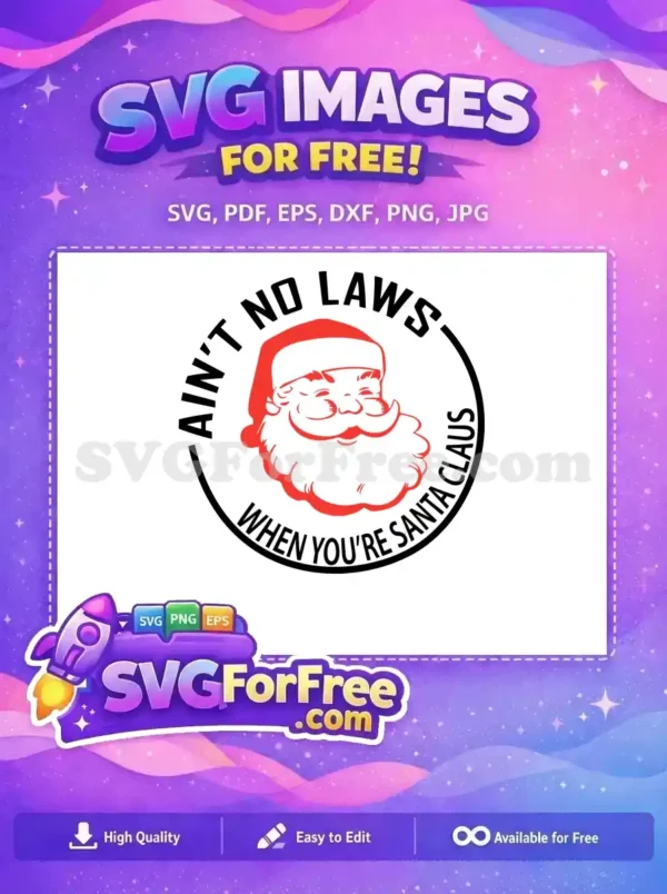 Free Red Santa Free Claus Ain’t No Laws Free SVG Free Red Santa Free Claus Ain't No Laws Free SVG