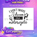 Free Dream Motorcycle Free Snore Quote Tshirt Free SVG - Instant Download