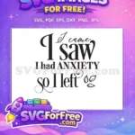 Free I Came I Saw Free Anxiety Leaves Quote Free SVG - Instant Download
