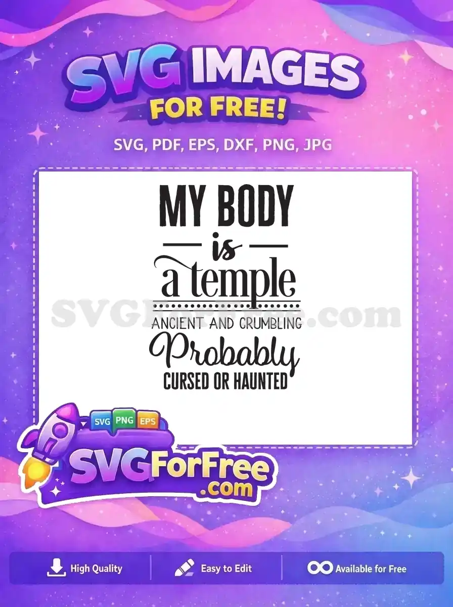 Free My Body Temple Free Crumbling Haunted Quotes Free SVG