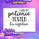 Free Patience Tested Free Negative Funny Quote Free SVG - Instant Download