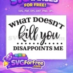 Free Sarcastic Quote Free Disappointment Humor Text Free SVG - Instant Download