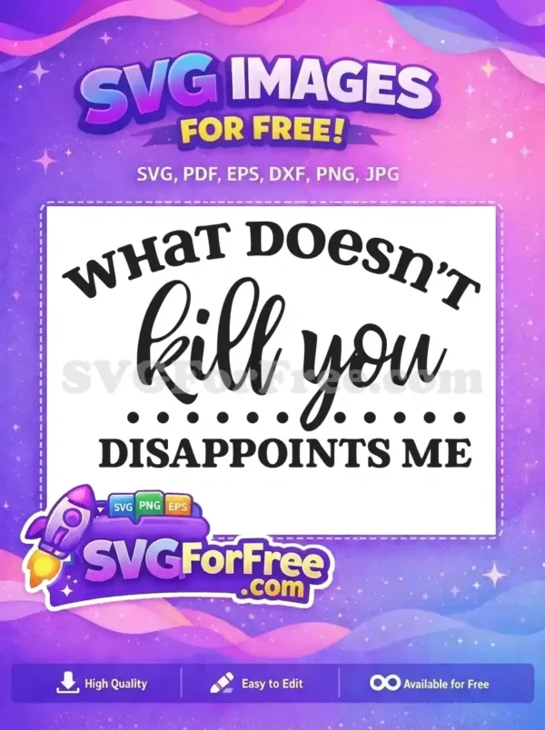 Free Sarcastic Quote Free Disappointment Humor Text Free SVG