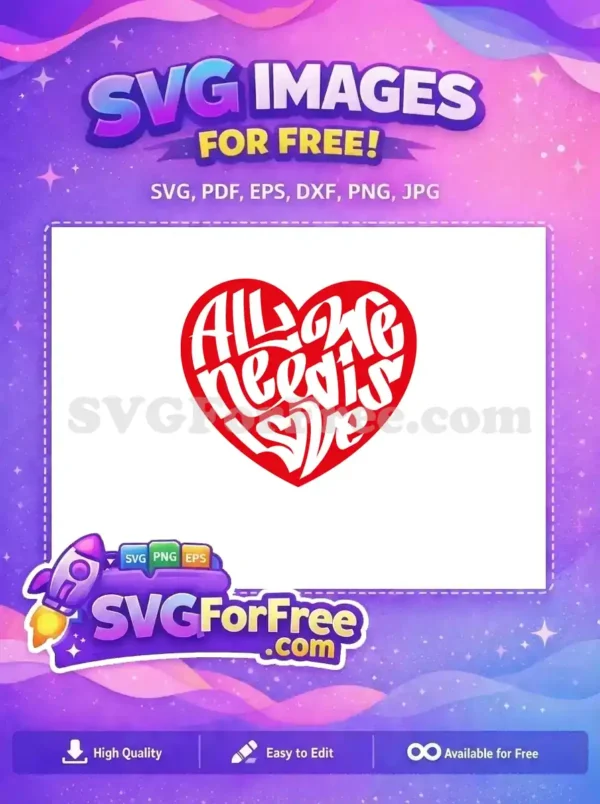 Free Heart Typography Design Free All We Need Is Love Free SVG