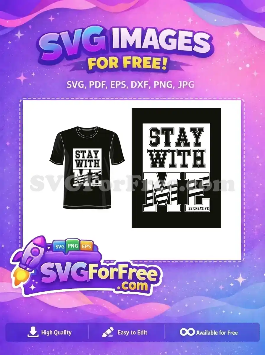 Free Bold Typography Free Stay With Me Slogan Free SVG