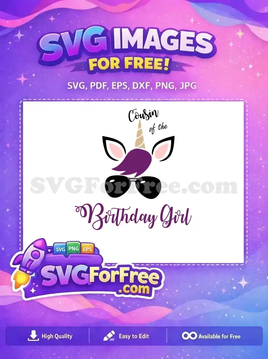 Free Cousin Birthday Girl Free Sunglasses Free Unicorn SVG