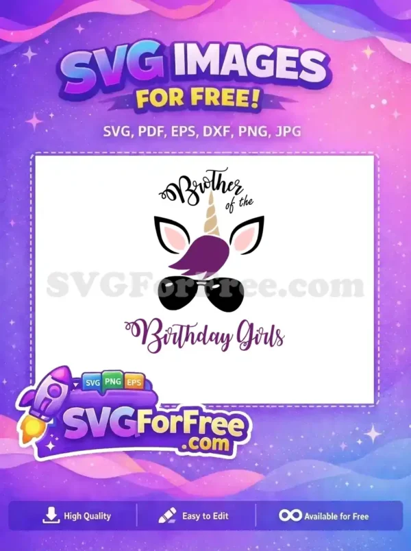 Free Brother Birthday Girls Free Sunglasses Free Unicorn SVG