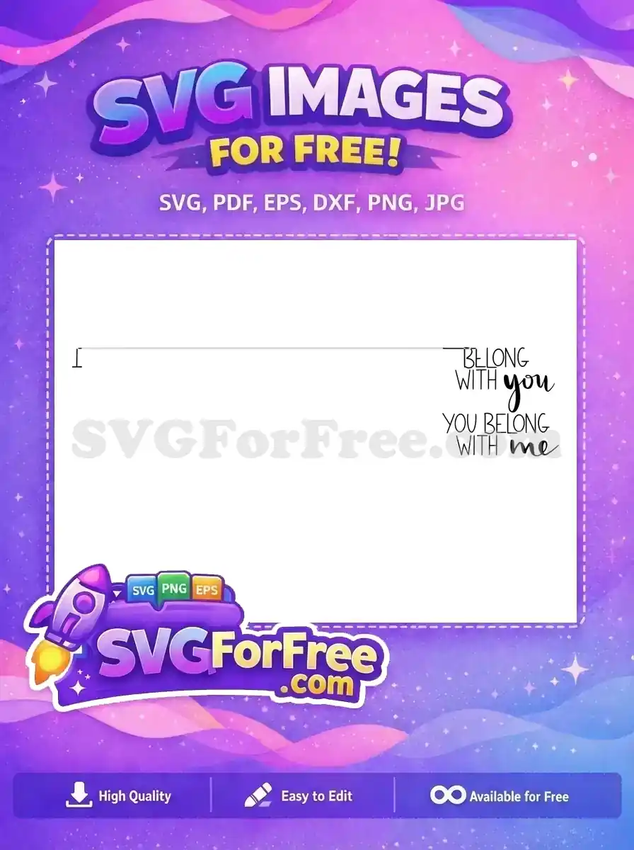 Free Belong With You Free Valentine's Day Quote Free SVG