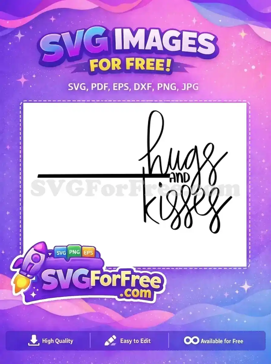 Free Hugs Kisses Free Valentines Day Quote Free SVG