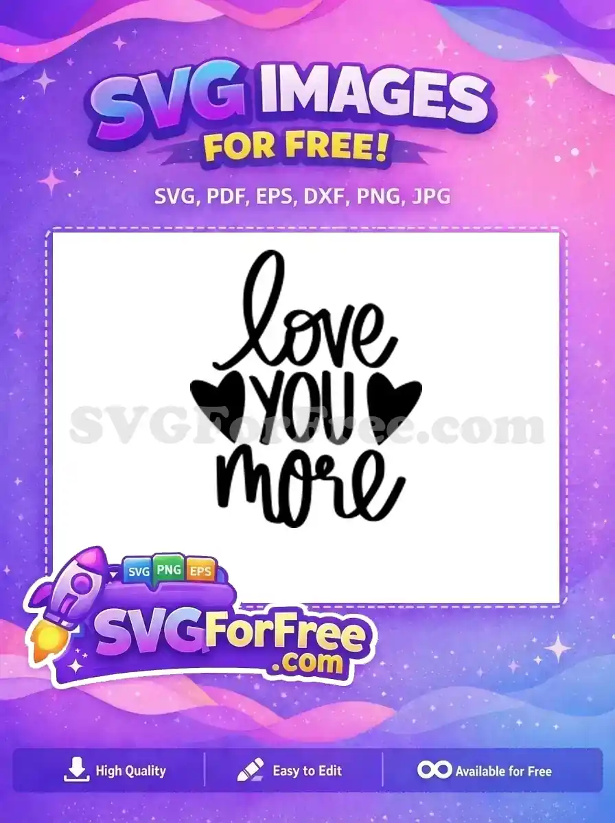 Free Love Heart Free You More Valentines Day Free SVG
