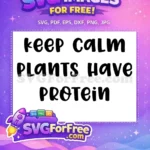 Free Ecology Quote Free Plants Protein Vegan Free SVG - Instant Download