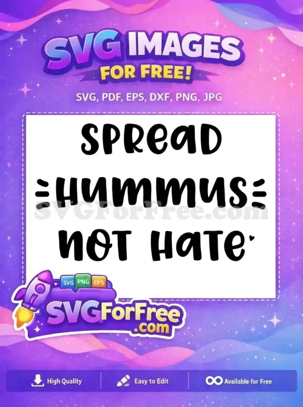 Free Spread Hummus Free Not Hate Vegan Free SVG
