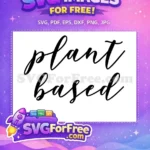 Free Plant Based Free Ecology Quote Free SVG - Instant Download