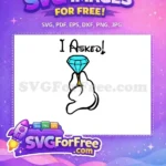 Free I Asked Diamond Ring Free Wedding Mickey Minnie Free SVG - Instant Download
