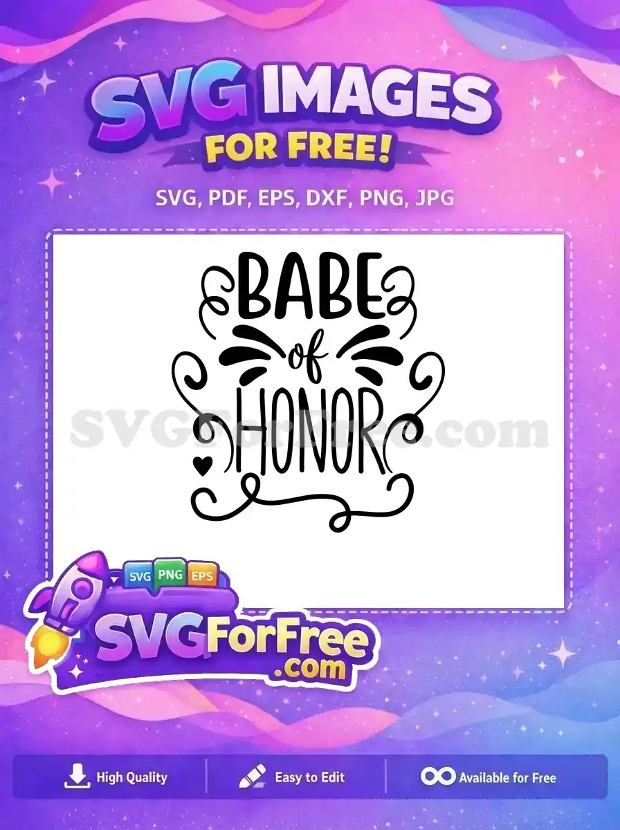 Free Babe Honor Free Bride Party Free Wedding SVG