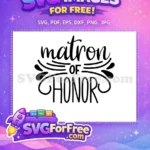 Free Matron Elegant Free Honor Wedding Free SVG - Instant Download