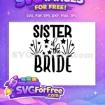 Free Sister Bride Stars Free Wedding Quotes Free SVG - Instant Download