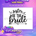 Free Sister of Bride Free Wedding Quotes Silhouette Free SVG - Instant Download