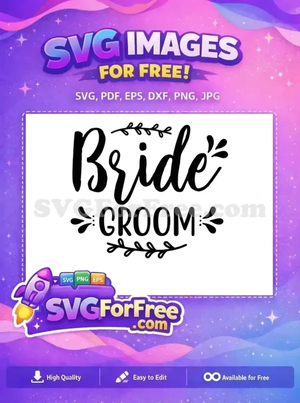 Free Bride Script Free Groom Cursive Wedding Free SVG