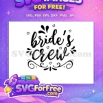 Free Hearts Bride Crew Free Wedding Quotes Free SVG - Instant Download