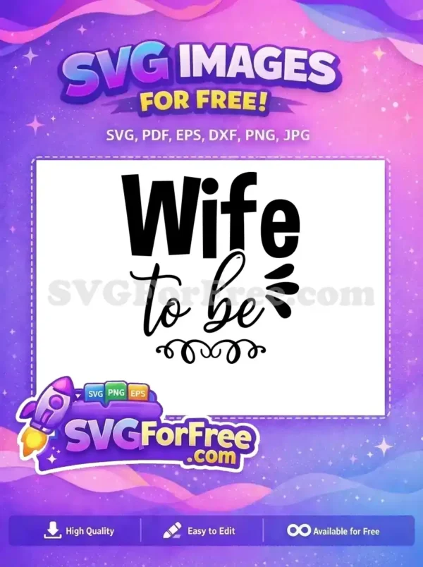 Free Wife To Be Free Wedding Quote Silhouette Free SVG