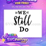 Free Wedding Arrows Free Still Do Quotes Silhouette Free SVG - Instant Download