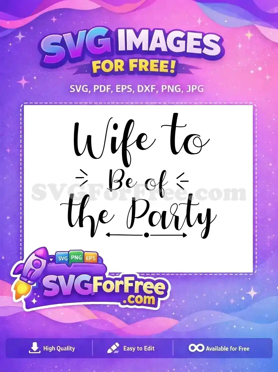 Free Wife To Be Free Party Script Wedding Free SVG