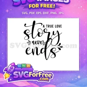 Free Calligraphy Script Free A True Love Story Free SVG