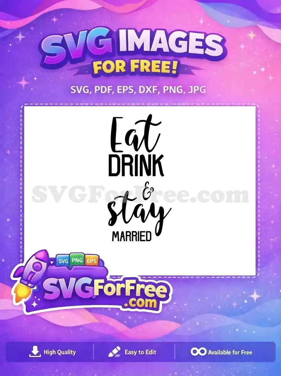Free Eat Drink Free Stay Married Wedding Free SVG