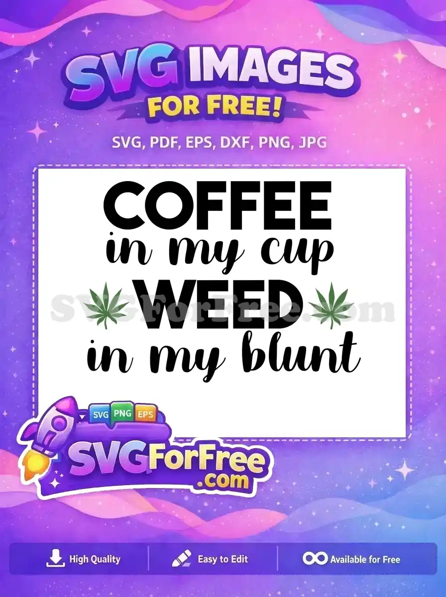 Free Coffee Cup Free Blunt Weed Culture Free SVG