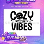 Free Cozy Ornament Free Winter Vibes Quote Free SVG - Instant Download