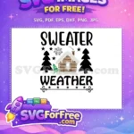Free Cabin Snow Free Winter Quotes Sweater Weather Free SVG - Instant Download