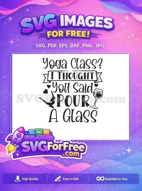 Free Yoga Class Free Wine Glass Funny Quote Free SVG