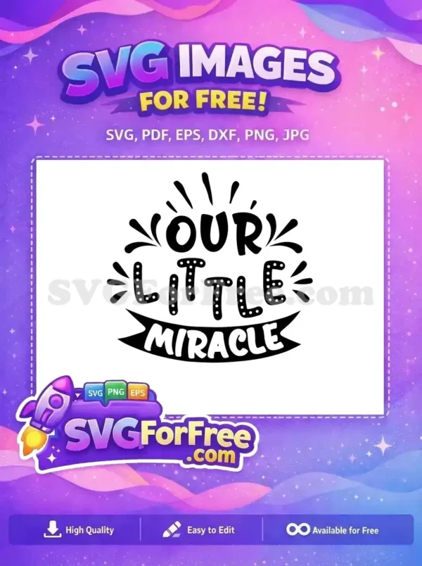 A charming 'Our Little Miracle' free design, featuring cheerful typography with dotted letters and celebratory accents.