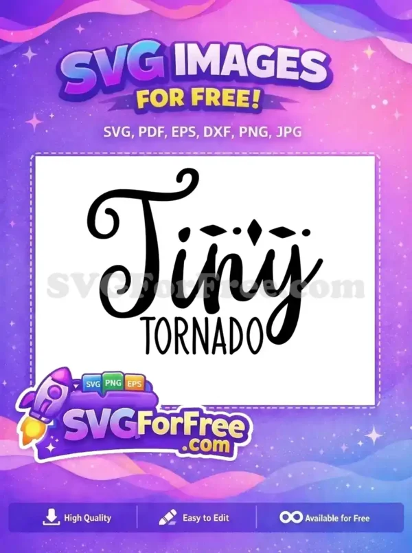A free 'Tiny Tornado' SVG featuring a whimsical script font for 'Tiny' and bold caps for 'TORNADO'. Ideal for crafts.