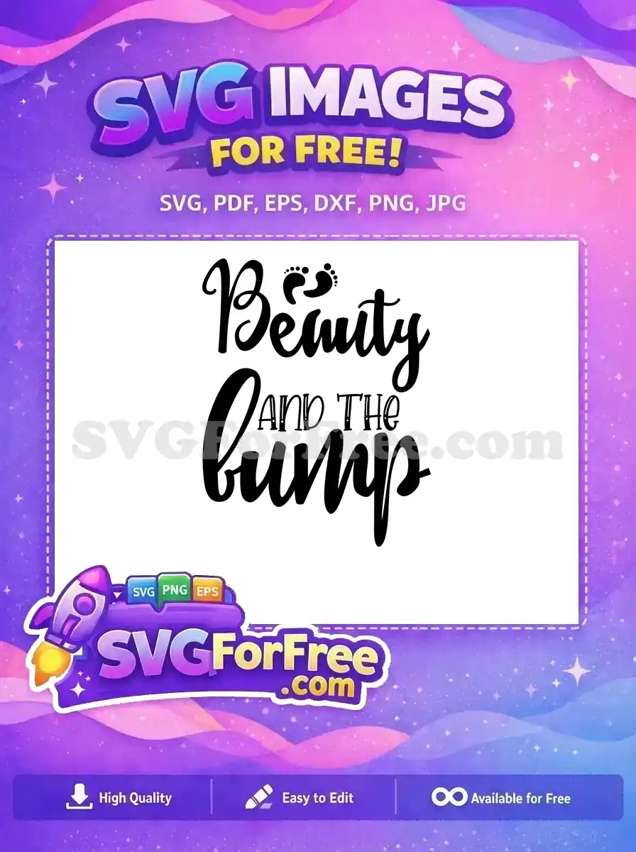 A heartwarming 'Beauty AND THE Bump' free SVG design with cute baby footprints, celebrating pregnancy. This free design is perfect for maternity projects.