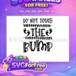 Free Do Not Touch Bump Free Baby Footprints Quote Free SVG - Instant Download
