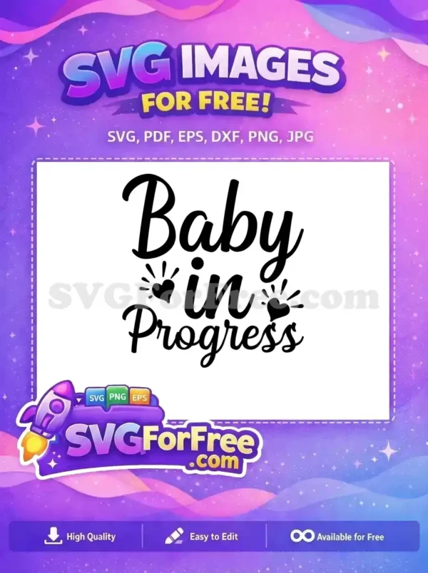 Celebrate new beginnings with this free "Baby in Progress" SVG, featuring lovely script and radiating hearts. A perfect free design for expecting parents.