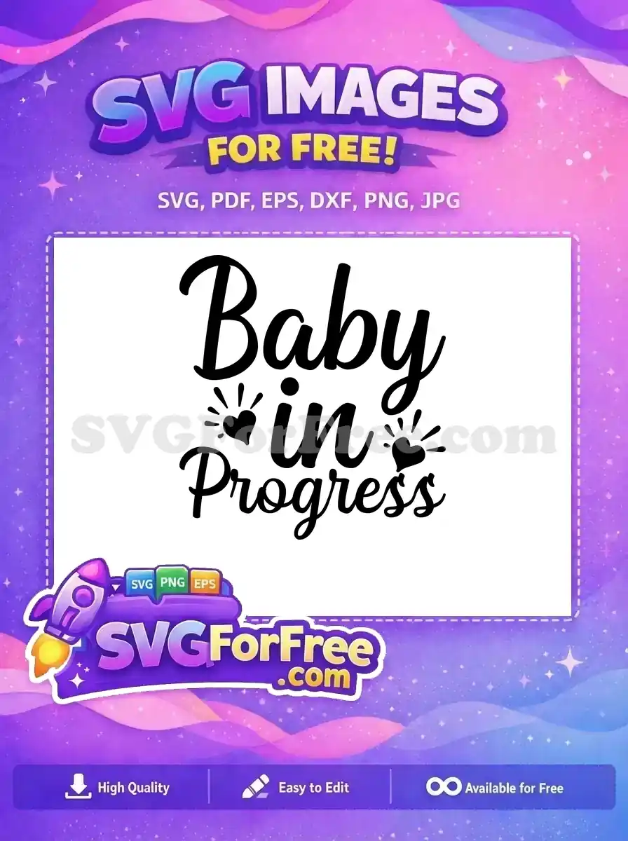 Celebrate new beginnings with this free "Baby in Progress" SVG, featuring lovely script and radiating hearts. A perfect free design for expecting parents.