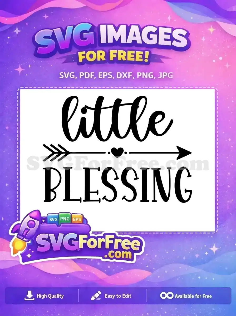 A lovely 'Little Blessing' free SVG design featuring script and bold fonts, adorned with a heart-arrow motif. This free digital download is ideal for baby showers or heartfelt gifts.