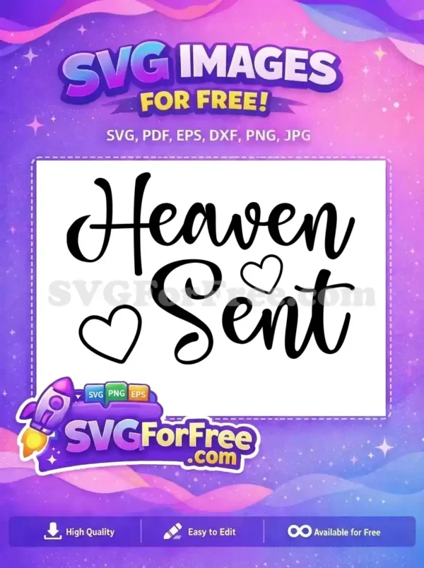 Free ‘Heaven Sent’ SVG Design – Beautiful Script with Hearts A beautiful free 'Heaven Sent' script design with two delicate hearts, perfect for heartfelt crafting projects.