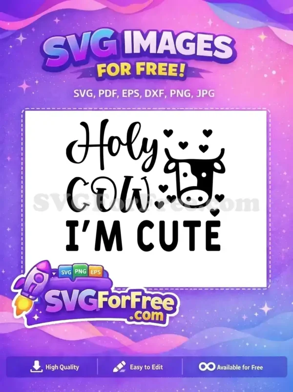 A charming 'Holy Cow I'm Cute' free SVG design featuring a cute cow face and hearts, ideal for DIY crafts. This free design is perfect for apparel and decor projects.