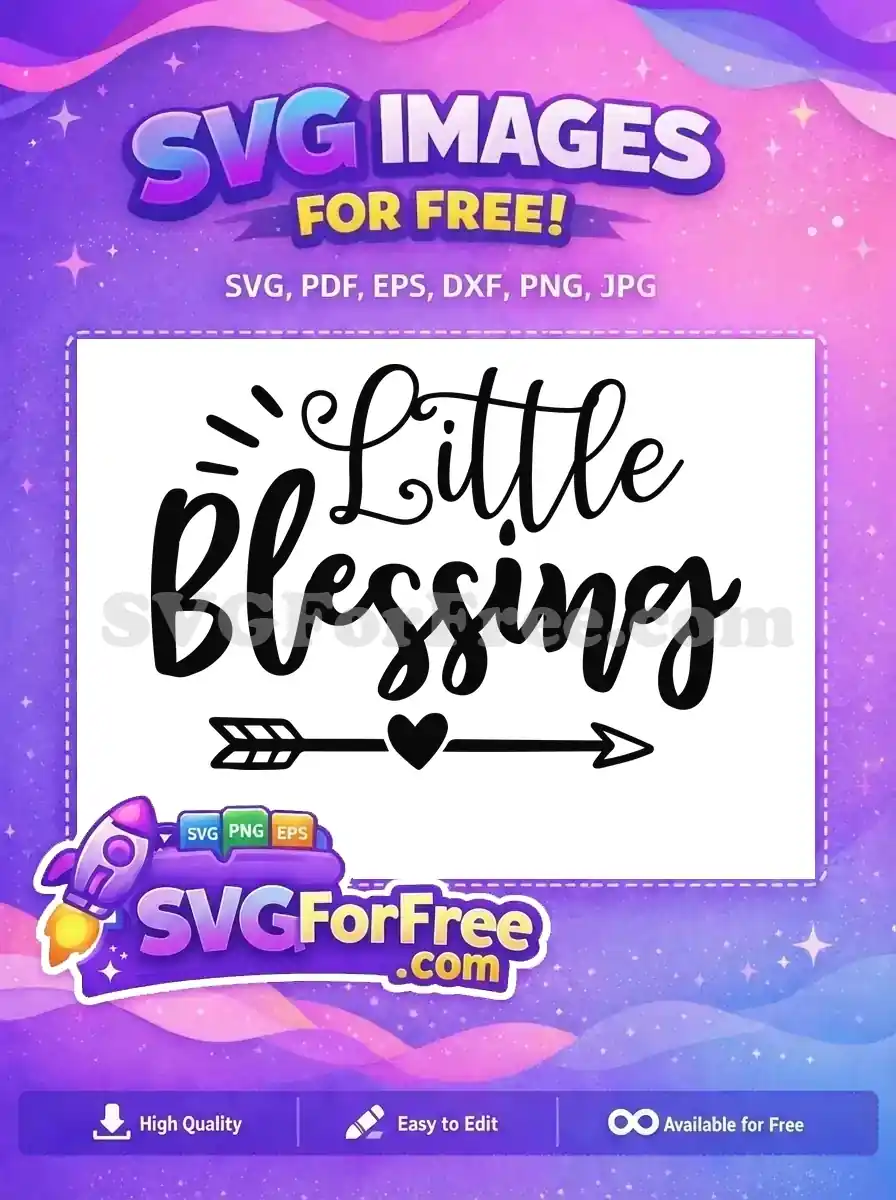 A charming 'Little Blessing' free SVG design, featuring elegant script and a heart-tipped arrow. This free file is perfect for baby decor.