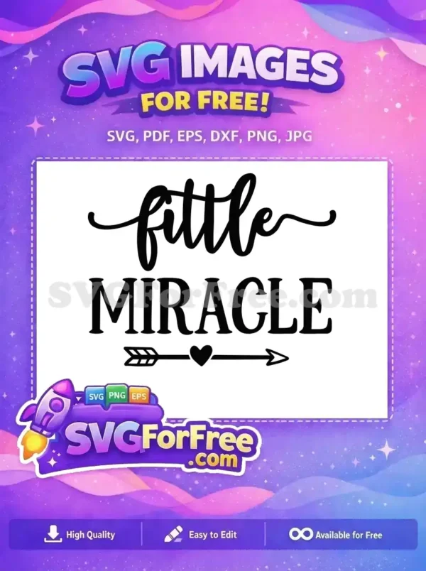 Free 'little MIRACLE' SVG design with elegant script and bold serif fonts, featuring a heart arrow. Perfect free digital download.