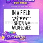 Free Field of Roses Free Wildflower Quote Baby Quotes Free SVG - Instant Download