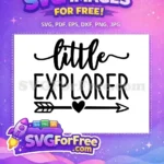 Free Little Explorer Free Arrow Heart Baby Quotes Free SVG - Instant Download